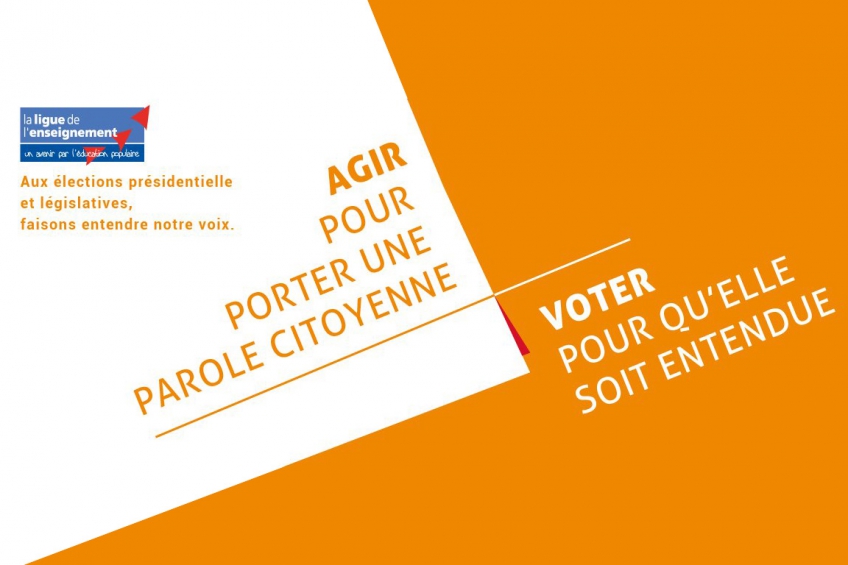 Agir, Voter : la Ligue de l'enseignement vous aide à décrypter l'élection présidentielle